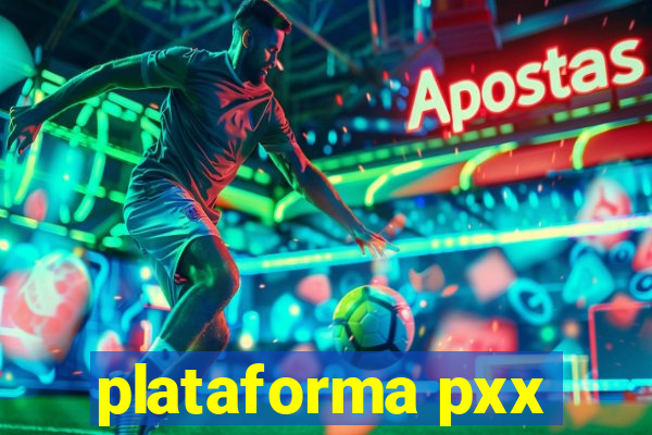 plataforma pxx